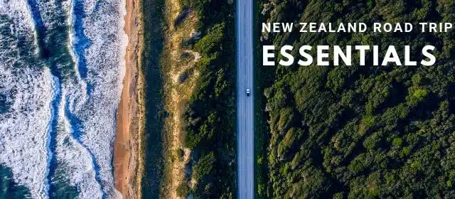 New Zealand Road Trip Essentials